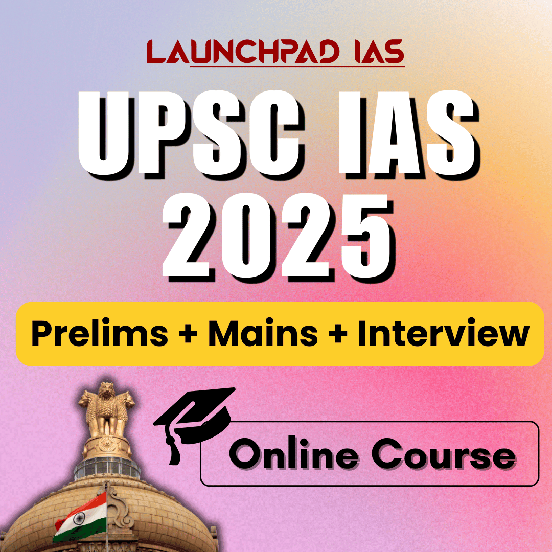 UPSC CSE 2025 Online Course LaunchPad IAS