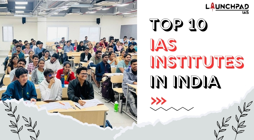 Top 10 IAS Institutes in India