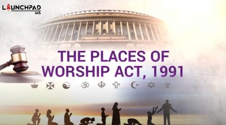 The Places Of Worship Act 1991 - LaunchPad IAS