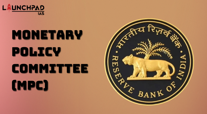 Monetary Policy Committee (MPC)