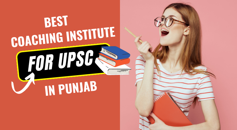 Best UPSC Coaching Institute in Punjab