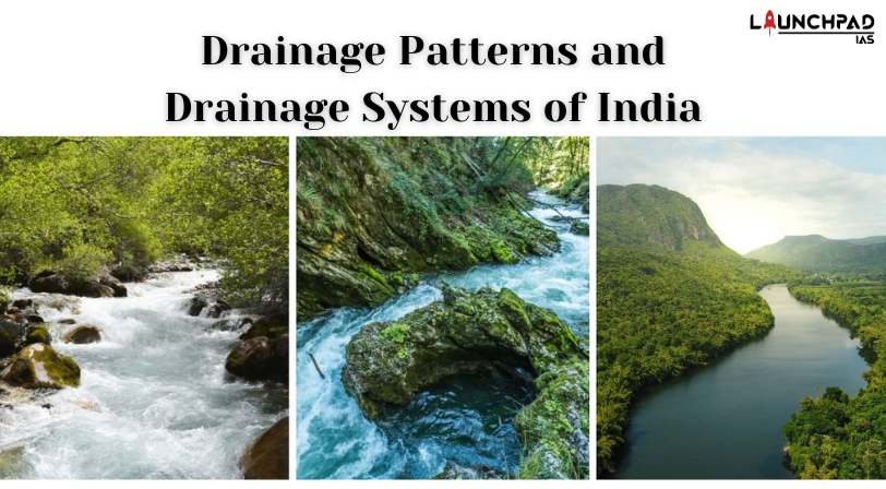 Drainage Patterns and Drainage Systems of India