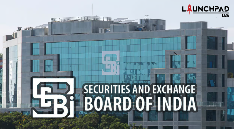 SEBI- Securities and Exchange Board of India