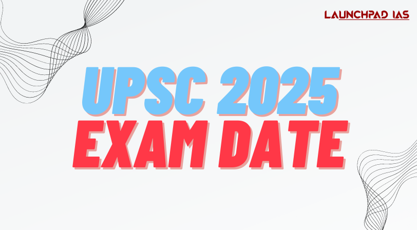 UPSC Exam Date 2025