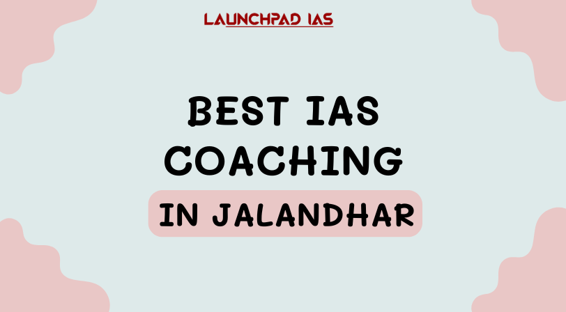 Best IAS Coaching Institute in Jalandhar
