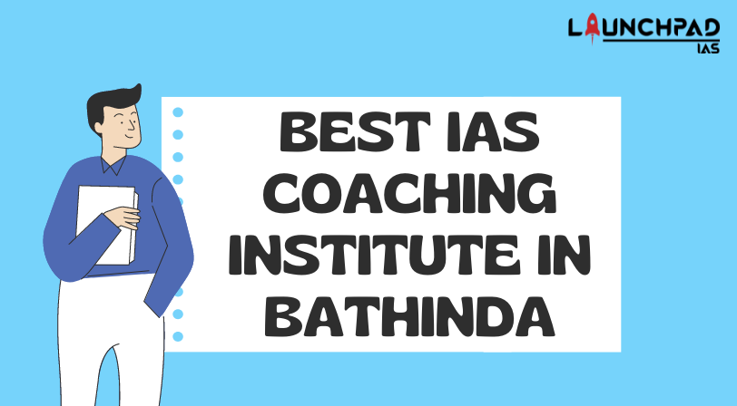 Best IAS Coaching Institute in Bathinda