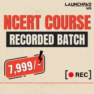 Launchpad IAS NCERT Course